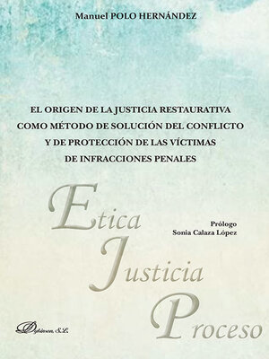 cover image of El origen de la justicia restaurativa como método de solución del conflicto y de protección de las víctimas de infracciones penales